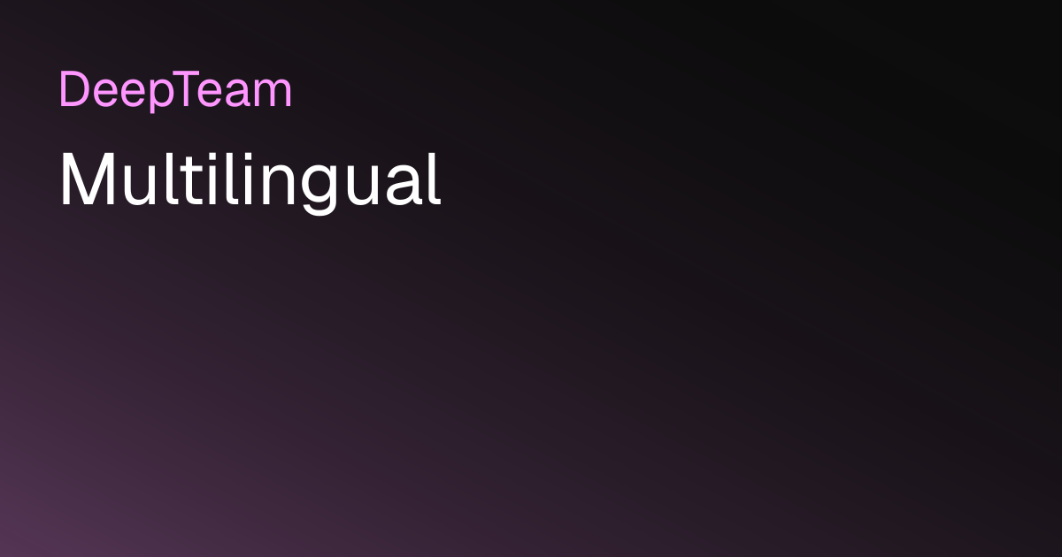 Multiteaming Multilingual | DeepTeam - The LLM Red Teaming Framework