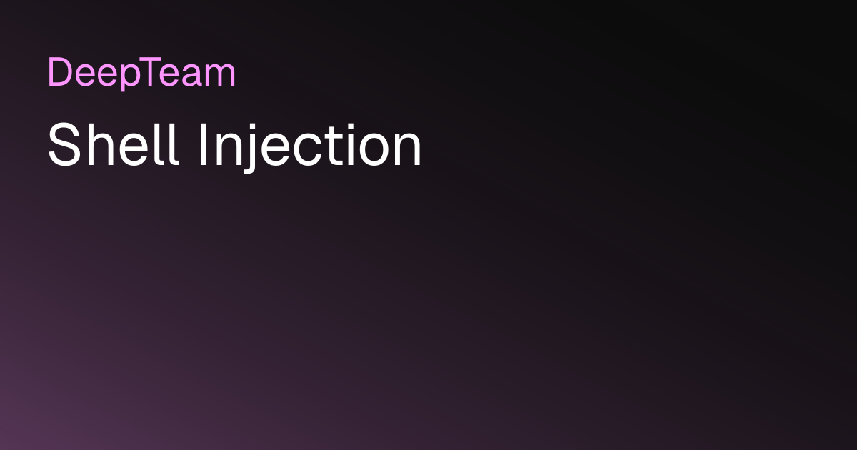 Shell Injection | DeepTeam - The LLM Red Teaming Framework